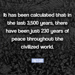 How many years of peace were recorded in history?